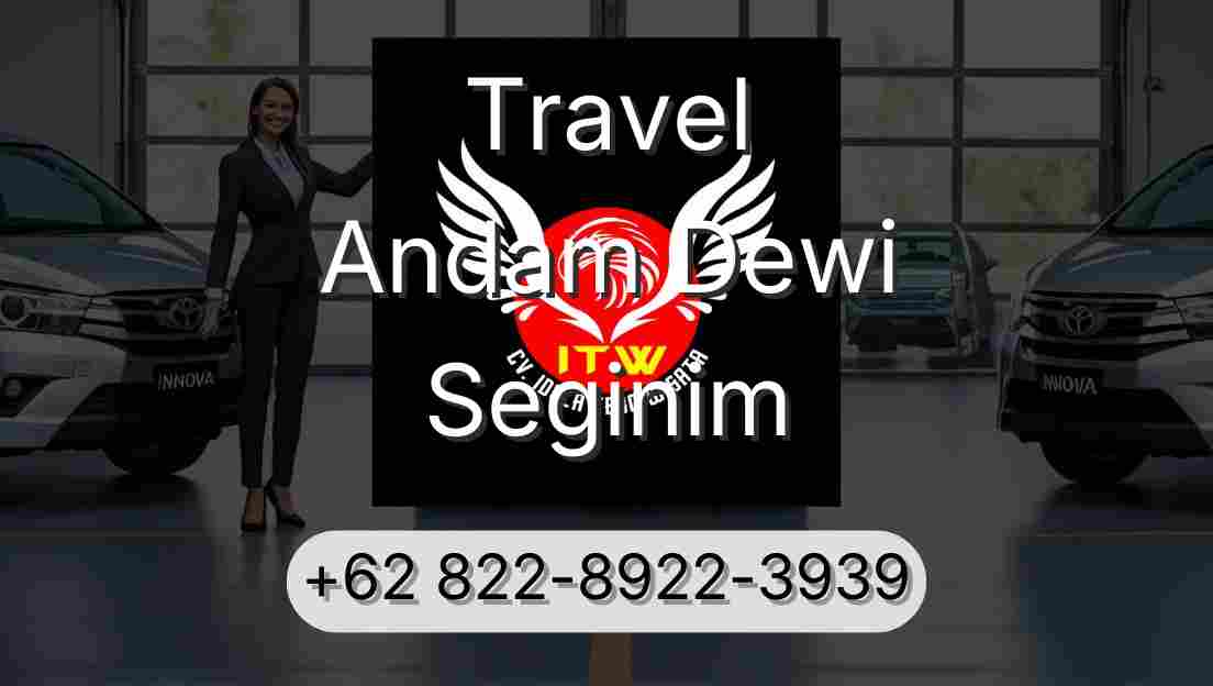 Travel Andam Dewi Seginim