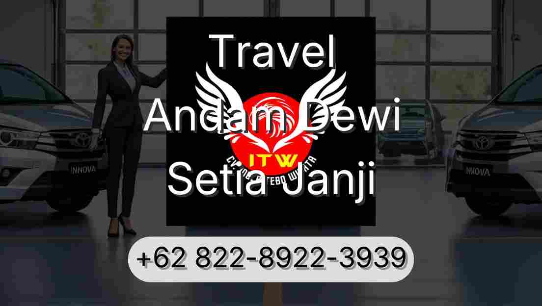 Travel Andam Dewi Setia Janji