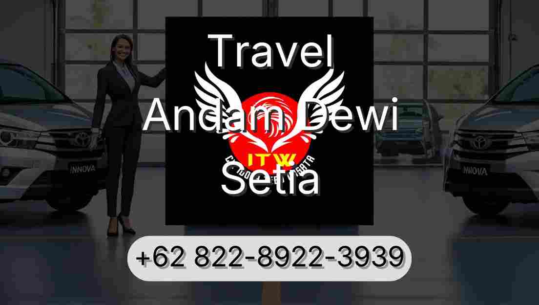 Travel Andam Dewi Setia