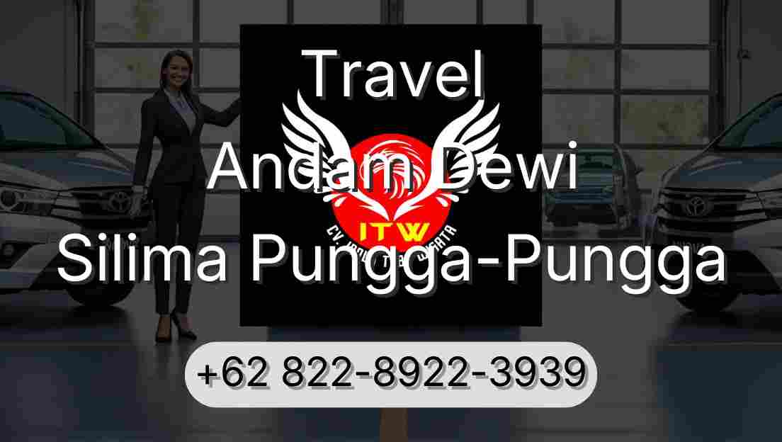 Travel Andam Dewi Silima Pungga-Pungga