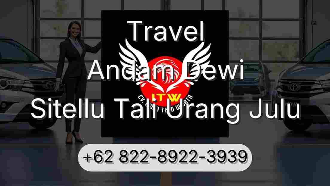 Travel Andam Dewi Sitellu Tali Urang Julu