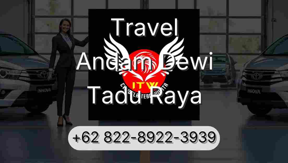 Travel Andam Dewi Tadu Raya