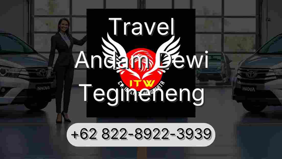Travel Andam Dewi Tegineneng