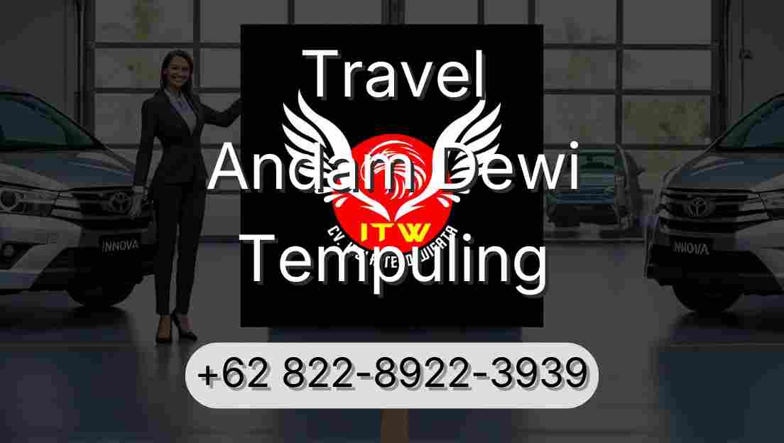 Travel Andam Dewi Tempuling