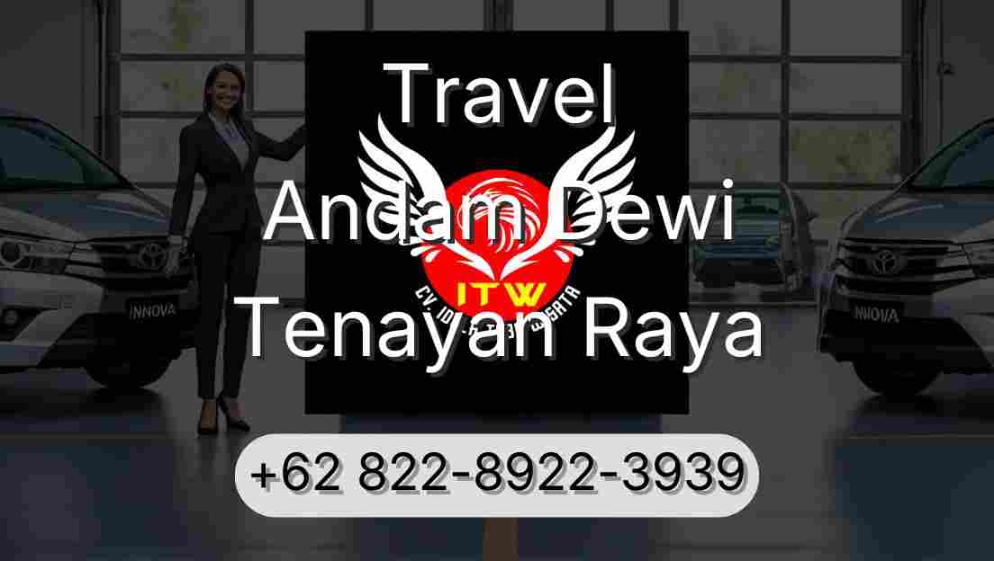 Travel Andam Dewi Tenayan Raya