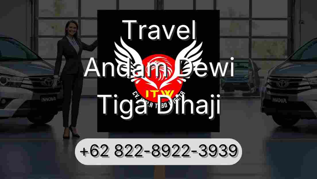 Travel Andam Dewi Tiga Dihaji