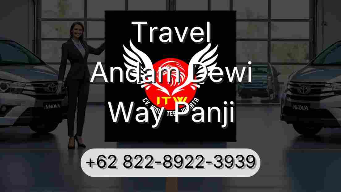 Travel Andam Dewi Way Panji