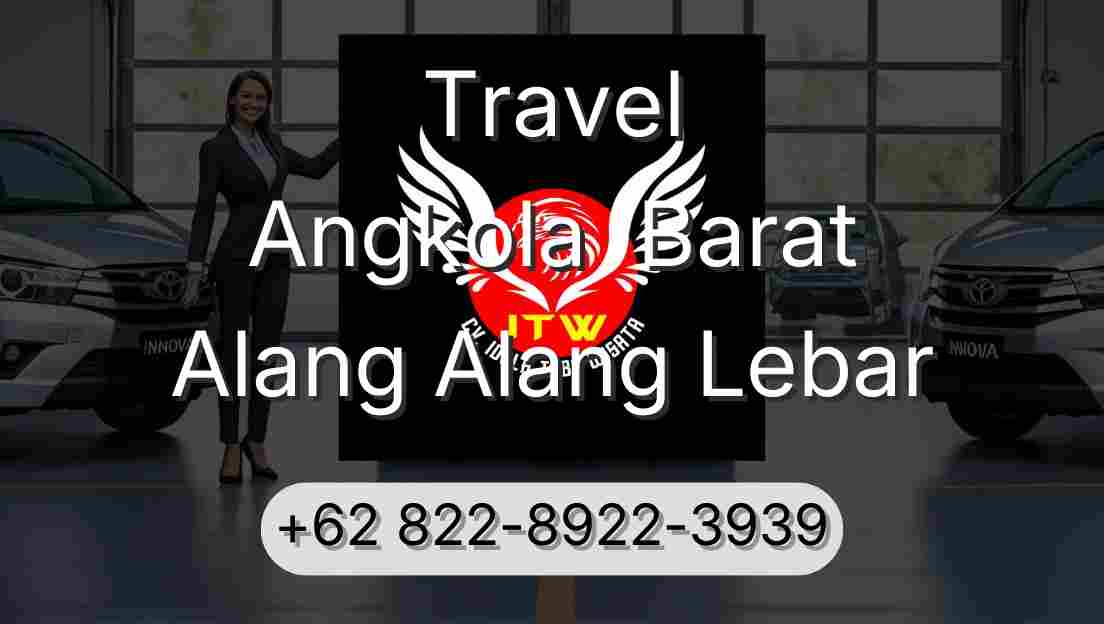 Travel Angkola  Barat Alang Alang Lebar