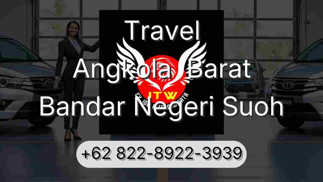 Travel Angkola  Barat Bandar Negeri Suoh
