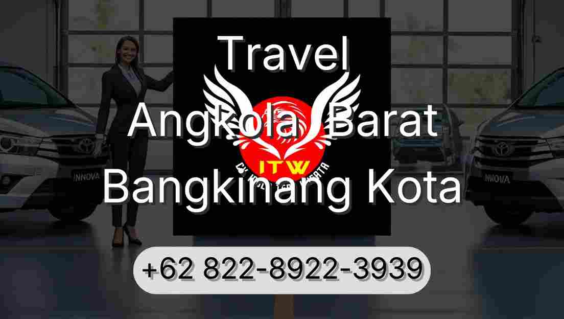 Travel Angkola  Barat Bangkinang Kota