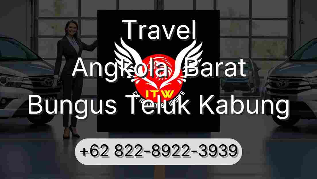 Travel Angkola  Barat Bungus Teluk Kabung