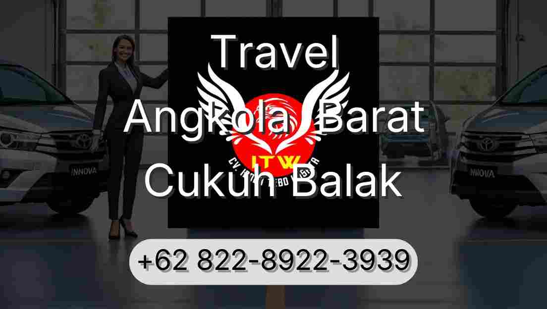 Travel Angkola  Barat Cukuh Balak