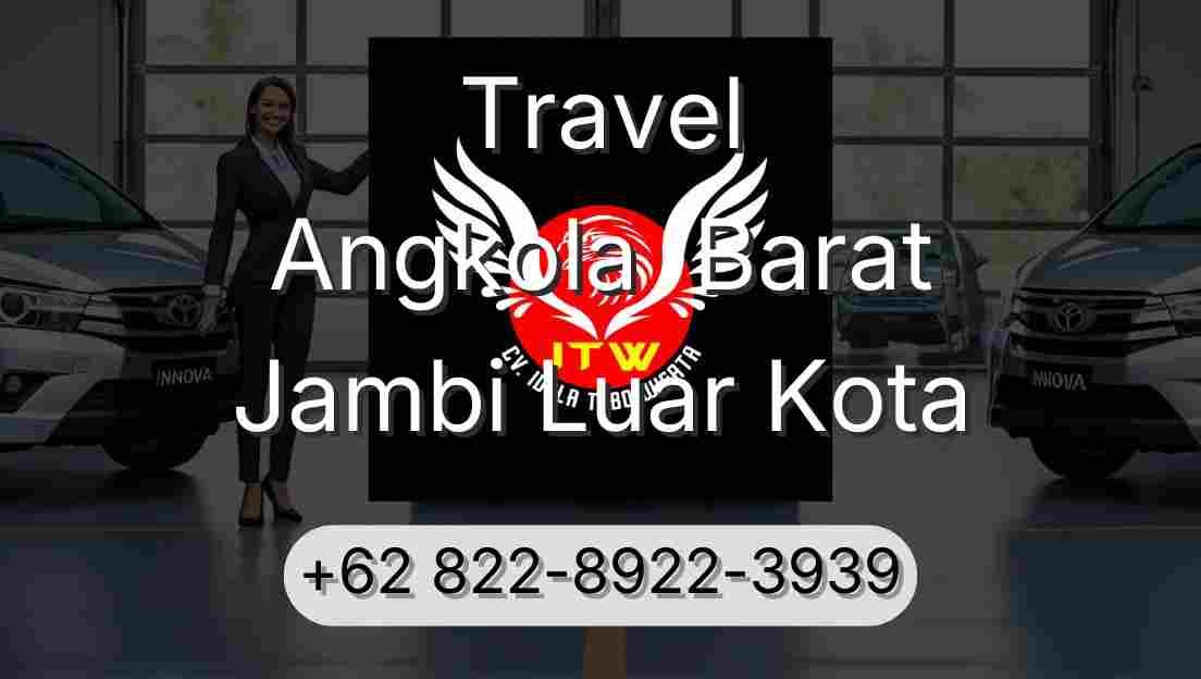 Travel Angkola  Barat Jambi Luar Kota