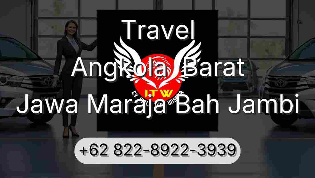 Travel Angkola  Barat Jawa Maraja Bah Jambi