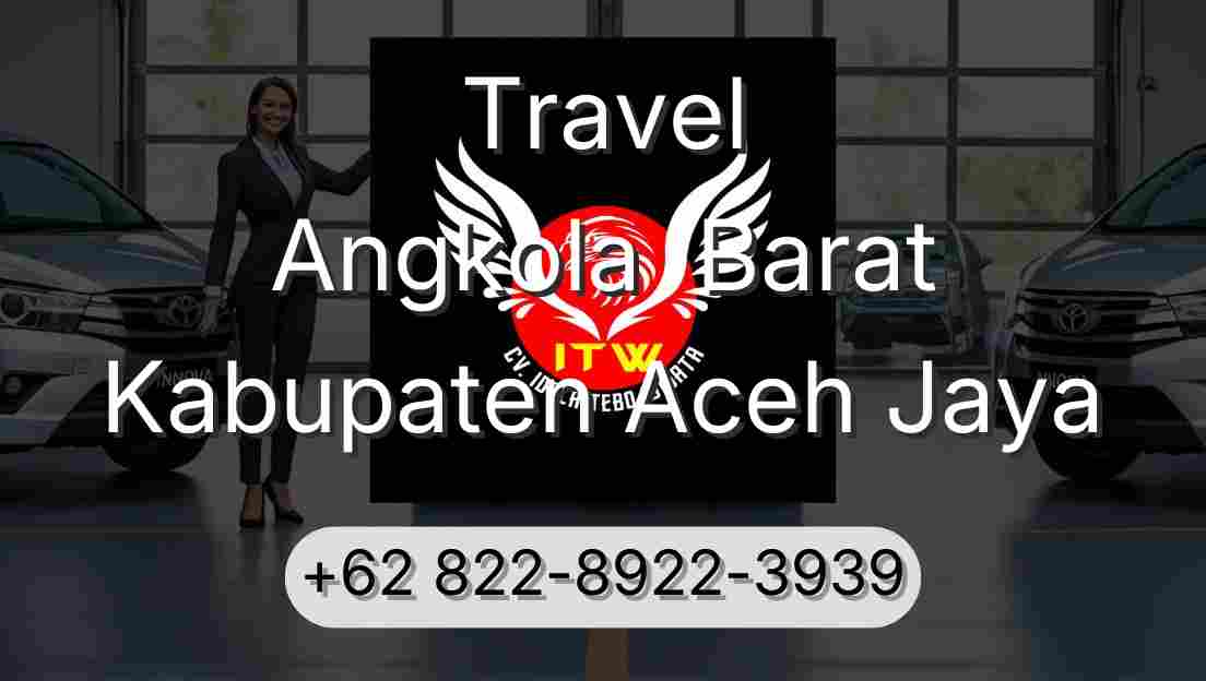 Travel Angkola  Barat Kabupaten Aceh Jaya