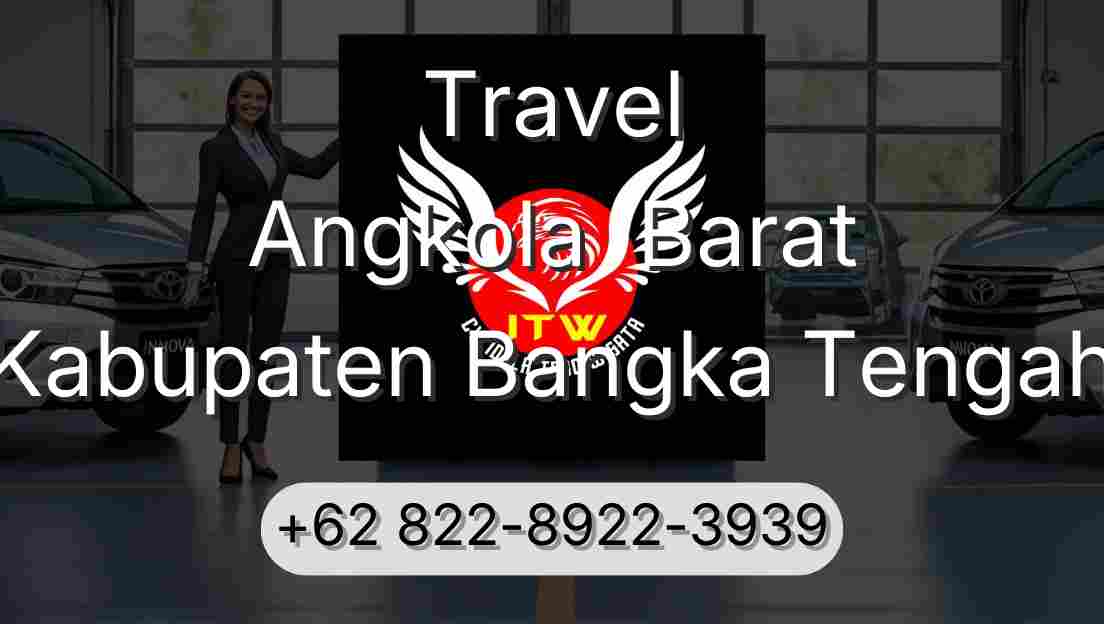 Travel Angkola  Barat Kabupaten Bangka Tengah
