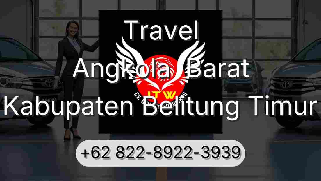 Travel Angkola  Barat Kabupaten Belitung Timur