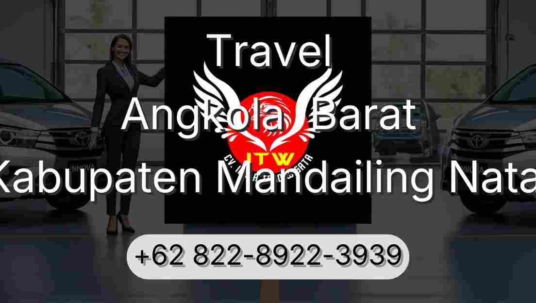 Travel Angkola  Barat Kabupaten Mandailing Natal