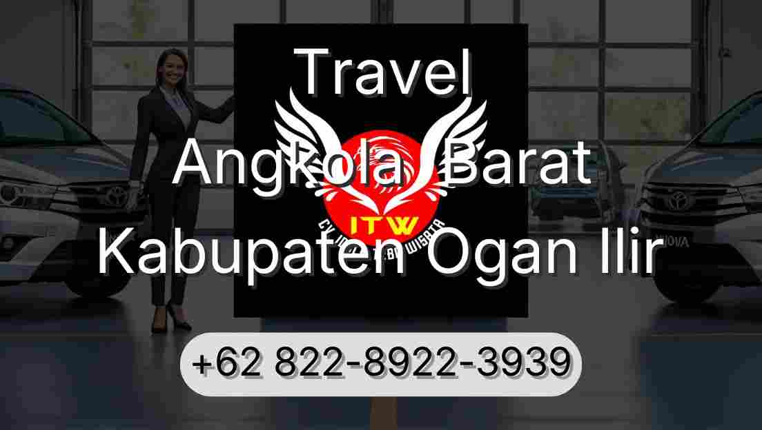 Travel Angkola  Barat Kabupaten Ogan Ilir