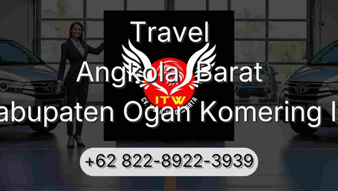 Travel Angkola  Barat Kabupaten Ogan Komering Ilir
