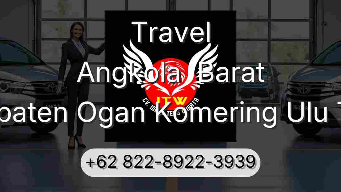 Travel Angkola  Barat Kabupaten Ogan Komering Ulu Timur