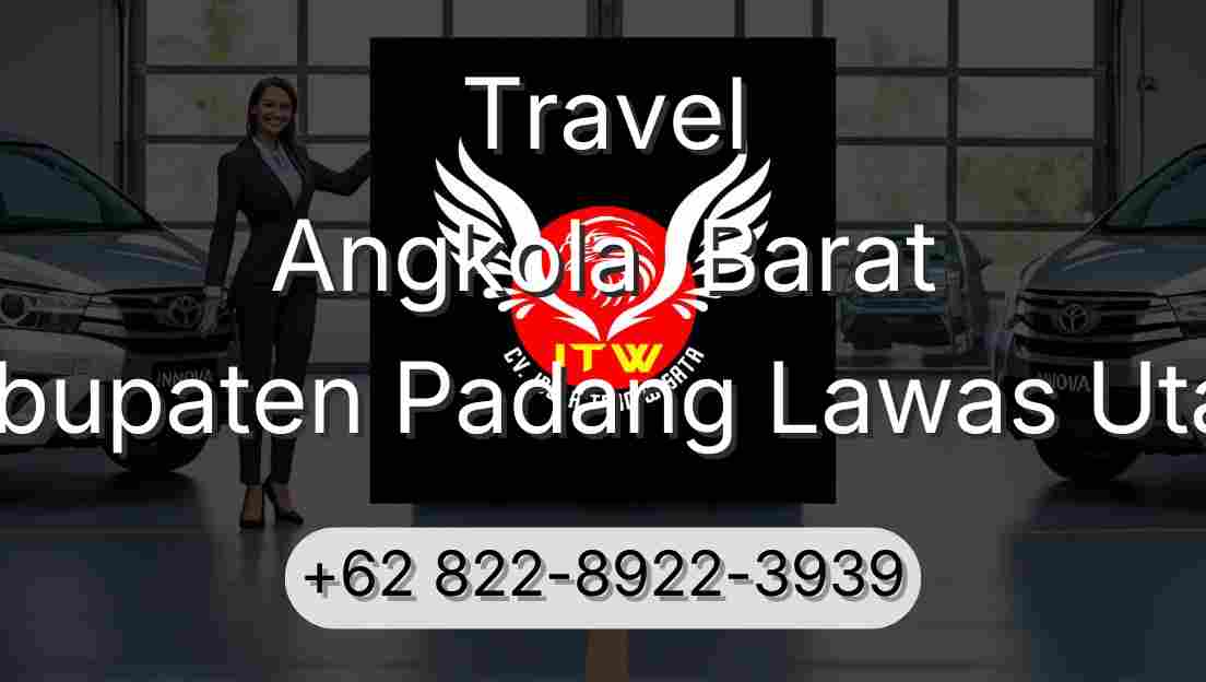 Travel Angkola  Barat Kabupaten Padang Lawas Utara