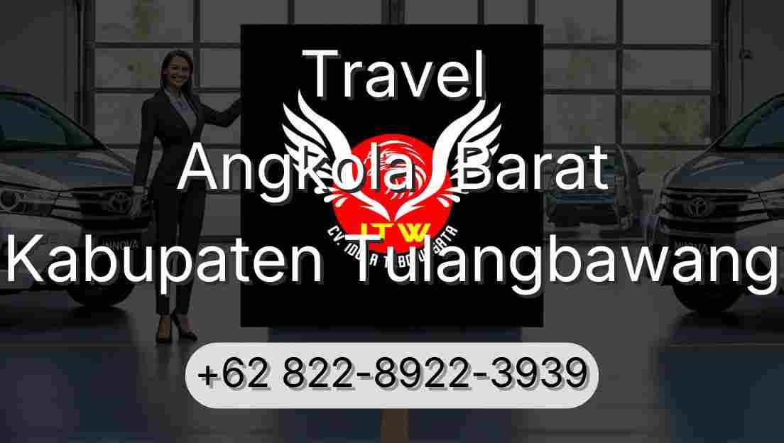 Travel Angkola  Barat Kabupaten Tulangbawang