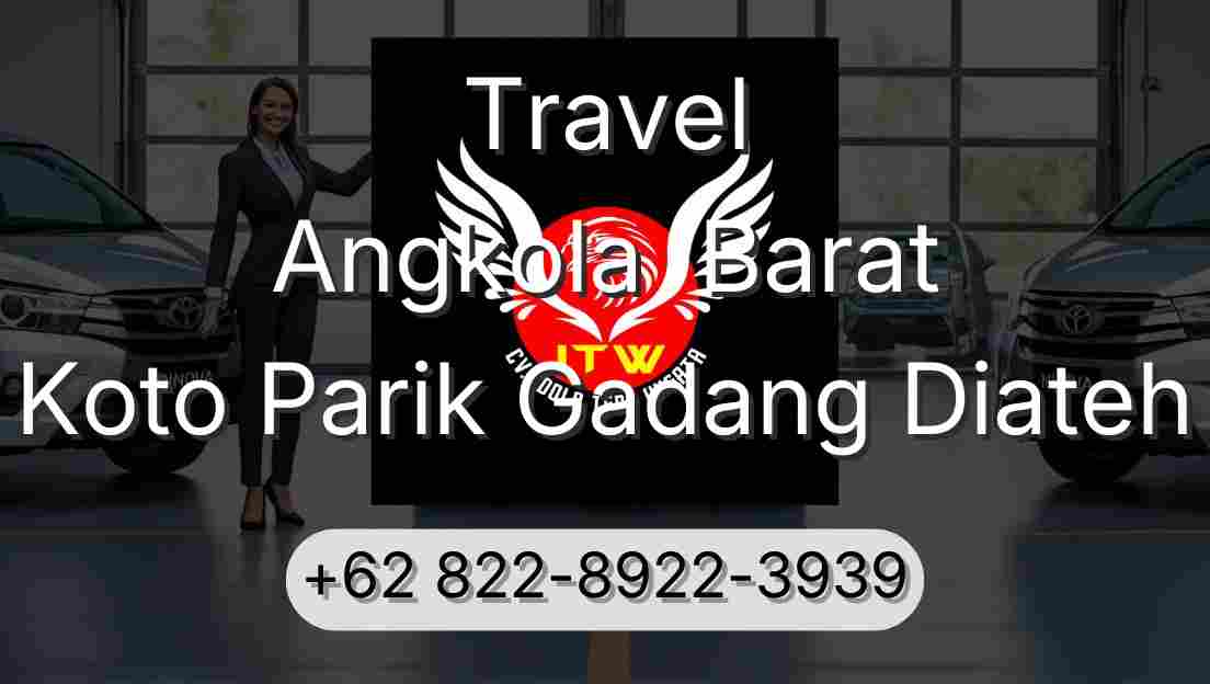 Travel Angkola  Barat Koto Parik Gadang Diateh