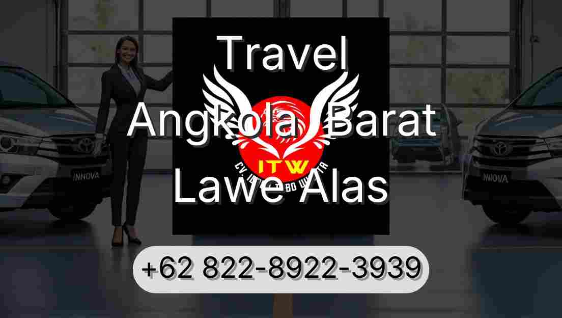 Travel Angkola  Barat Lawe Alas