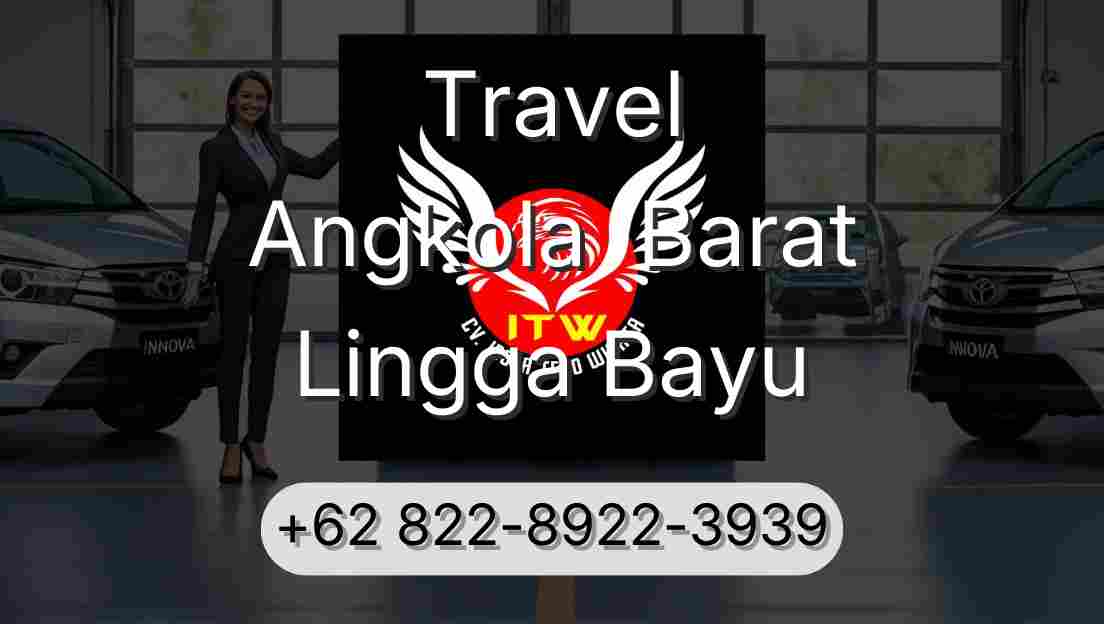 Travel Angkola  Barat Lingga Bayu