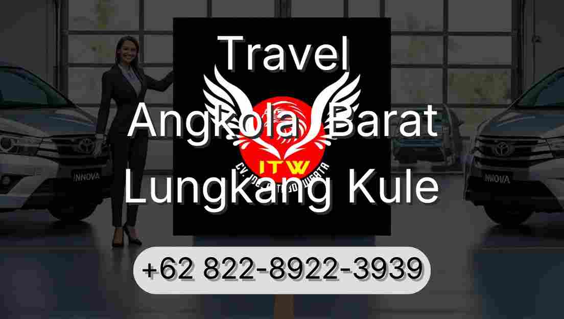 Travel Angkola  Barat Lungkang Kule