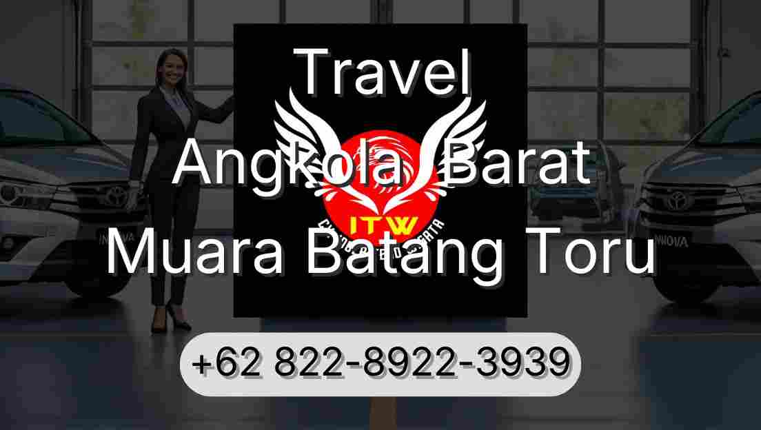 Travel Angkola  Barat Muara Batang Toru