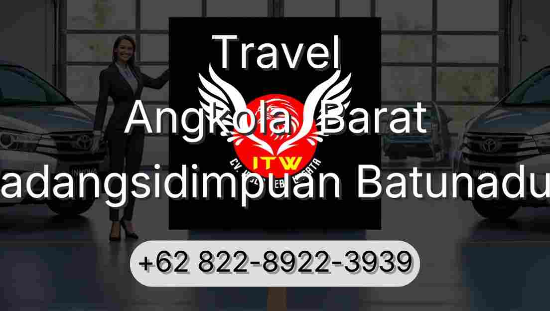 Travel Angkola  Barat Padangsidimpuan Batunadua