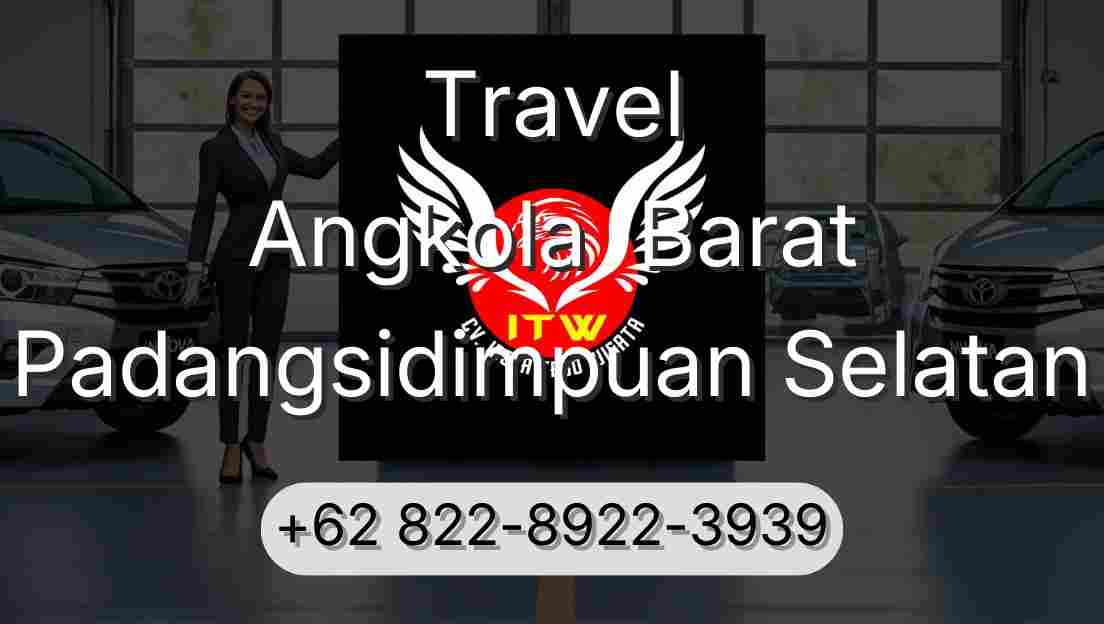 Travel Angkola  Barat Padangsidimpuan Selatan