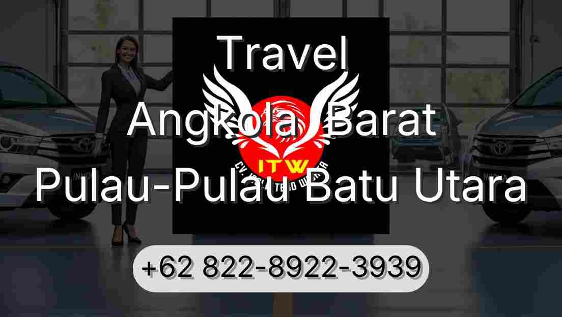 Travel Angkola  Barat Pulau-Pulau Batu Utara