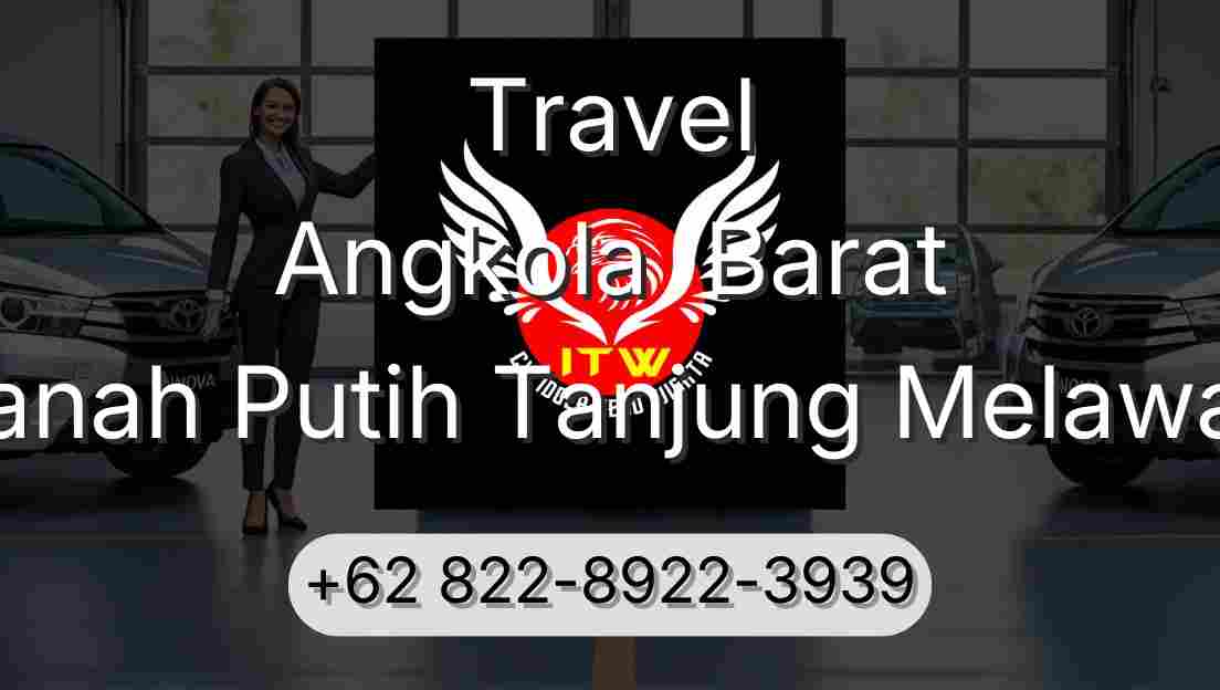 Travel Angkola  Barat Tanah Putih Tanjung Melawan