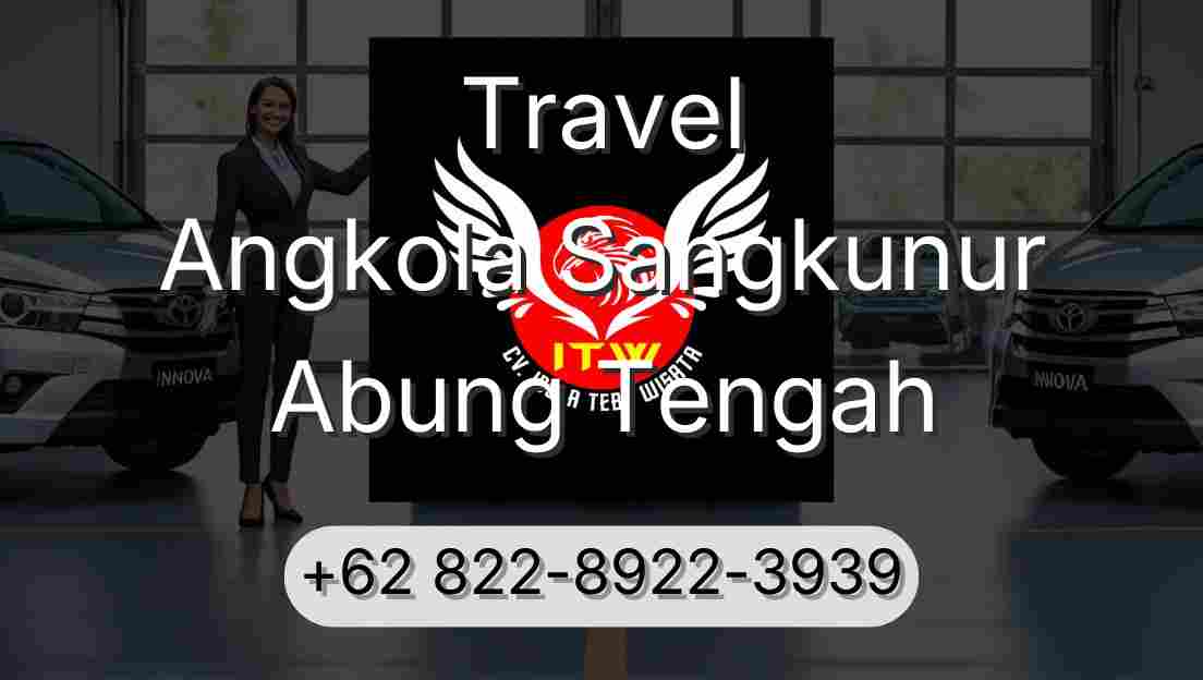 Travel Angkola Sangkunur Abung Tengah
