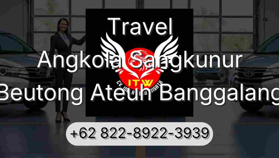 Travel Angkola Sangkunur Beutong Ateuh Banggalang