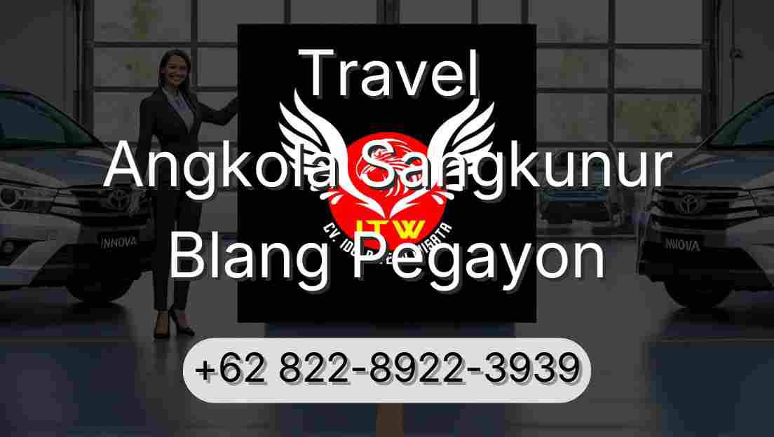 Travel Angkola Sangkunur Blang Pegayon