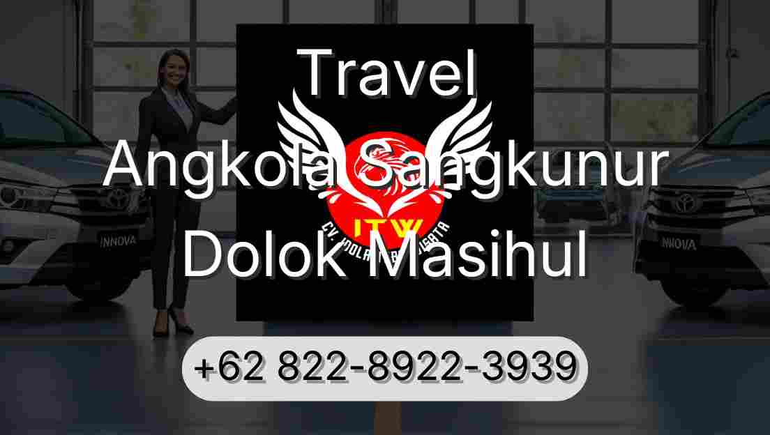Travel Angkola Sangkunur Dolok Masihul