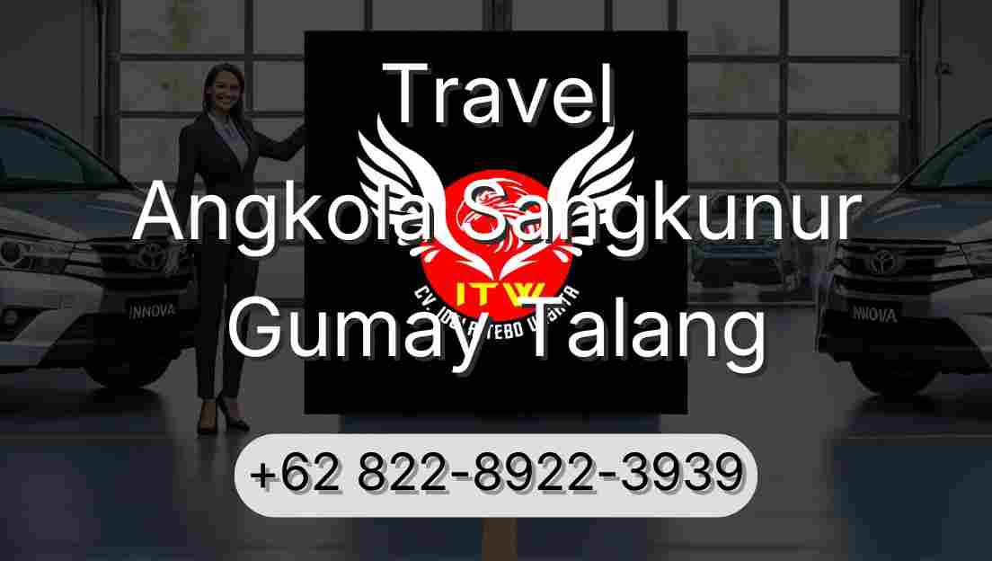 Travel Angkola Sangkunur Gumay Talang