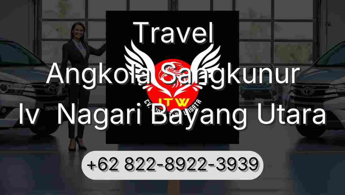 Travel Angkola Sangkunur Iv  Nagari Bayang Utara