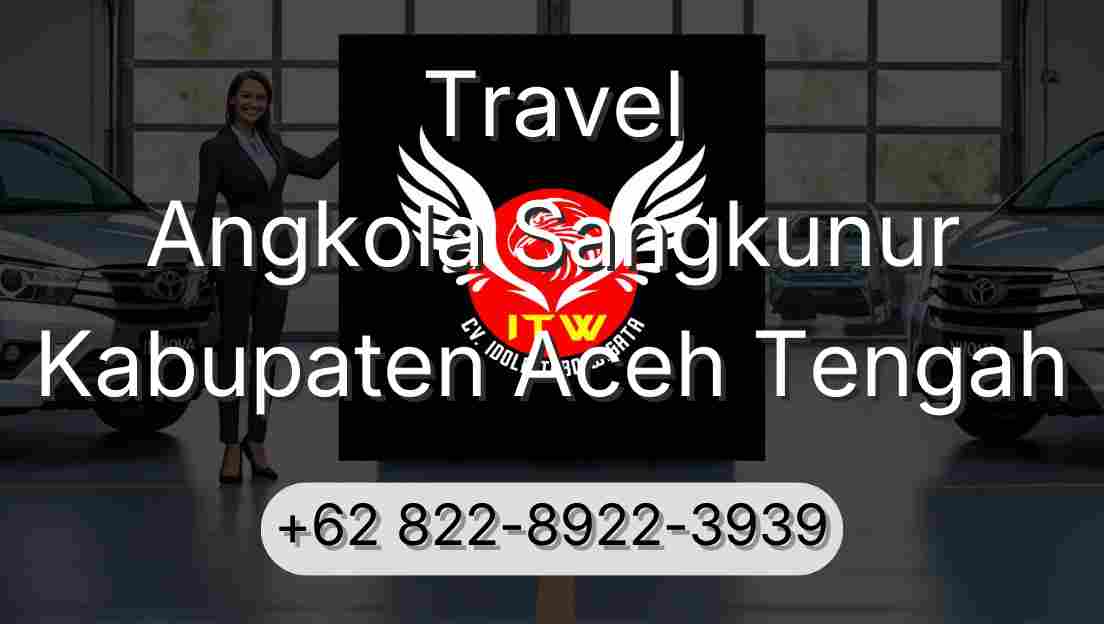 Travel Angkola Sangkunur Kabupaten Aceh Tengah