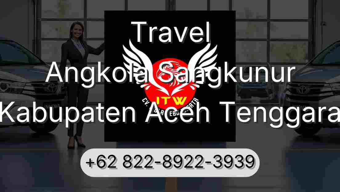 Travel Angkola Sangkunur Kabupaten Aceh Tenggara