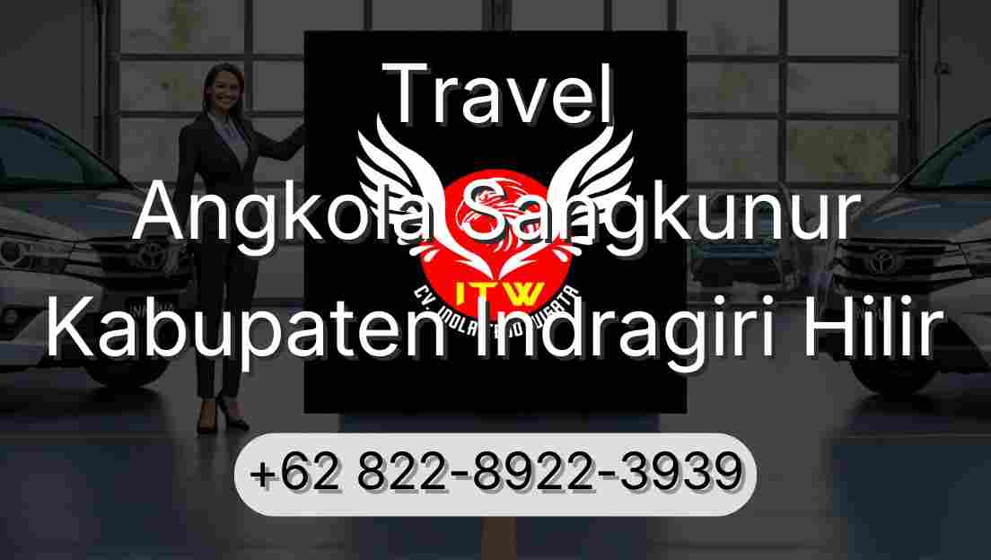Travel Angkola Sangkunur Kabupaten Indragiri Hilir