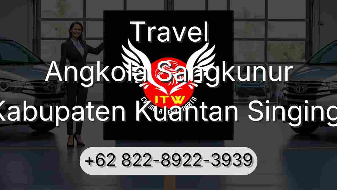 Travel Angkola Sangkunur Kabupaten Kuantan Singingi