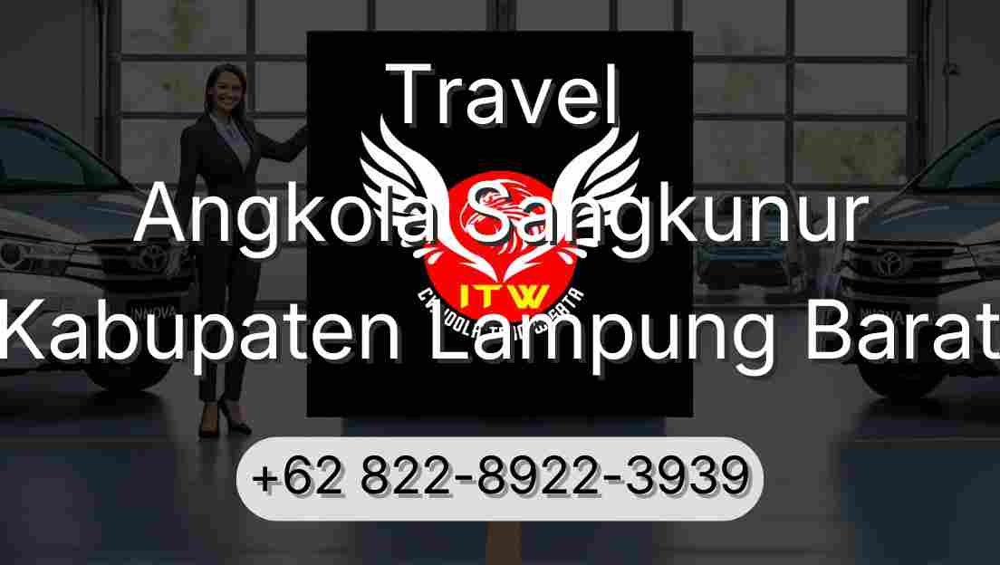 Travel Angkola Sangkunur Kabupaten Lampung Barat