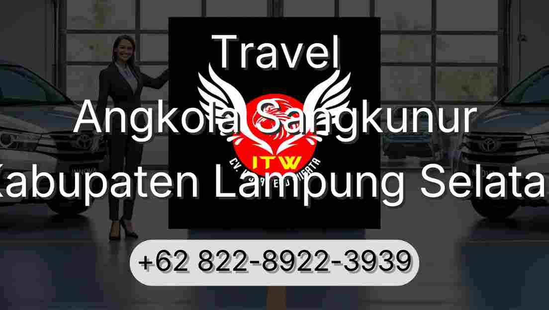 Travel Angkola Sangkunur Kabupaten Lampung Selatan
