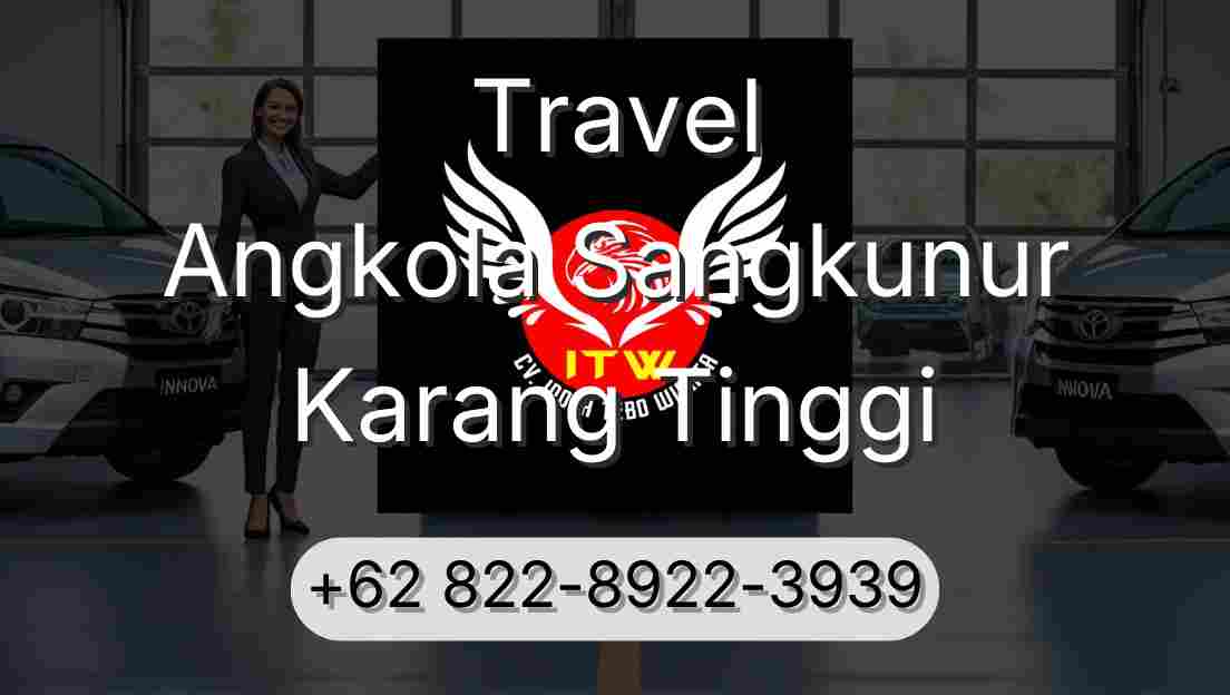 Travel Angkola Sangkunur Karang Tinggi