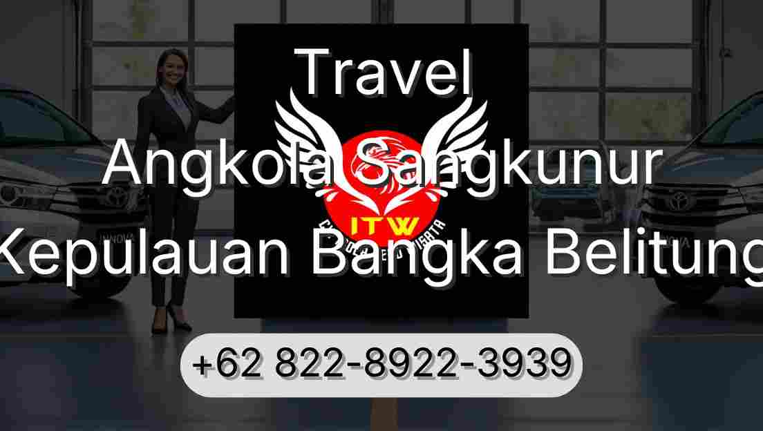 Travel Angkola Sangkunur Kepulauan Bangka Belitung